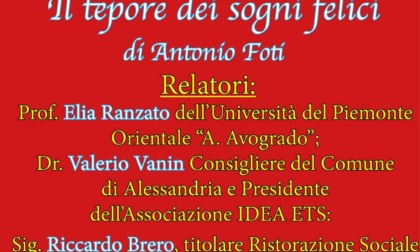 Oggi ad Alessandria la presentazione del libro "Il tepore dei sogni" di Antonio Foti